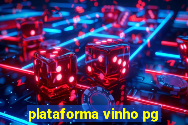 plataforma vinho pg